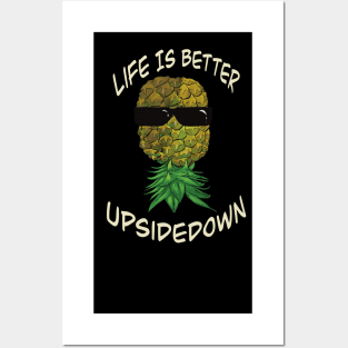 Upside down pineapple wearing glasses - life is better upside down Posters and Art